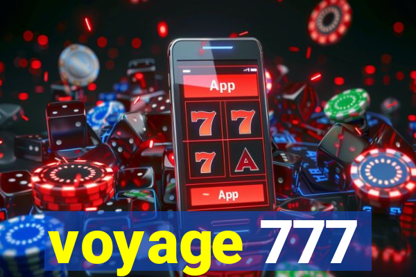 voyage 777